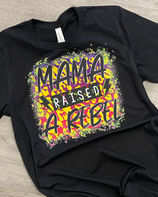 Mama Raised A Rebel- ADULT